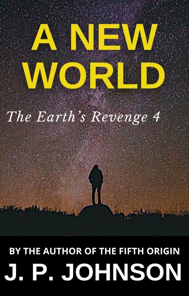  The Earth’s Revenge 4. A New World(Kobo/電子書)