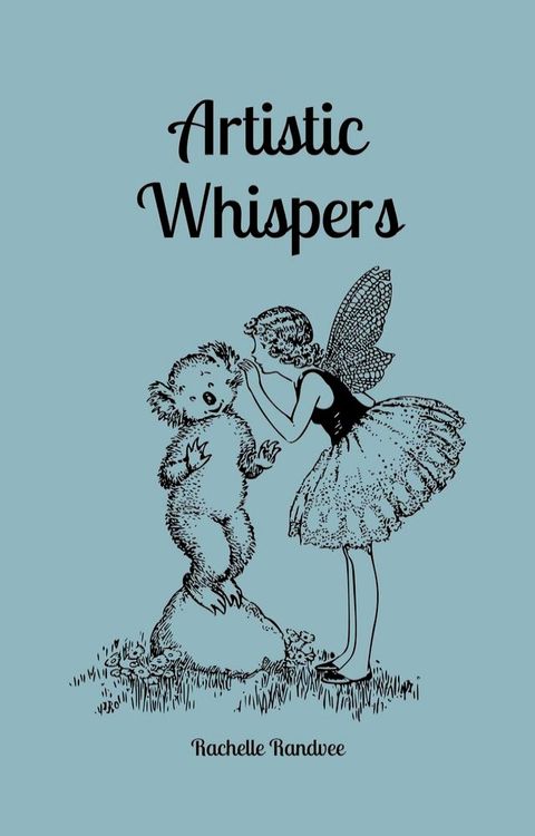 Artistic Whispers(Kobo/電子書)