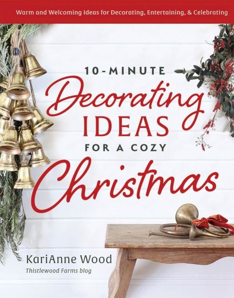 10-Minute Decorating Ideas for a Cozy Christmas(Kobo/電子書)