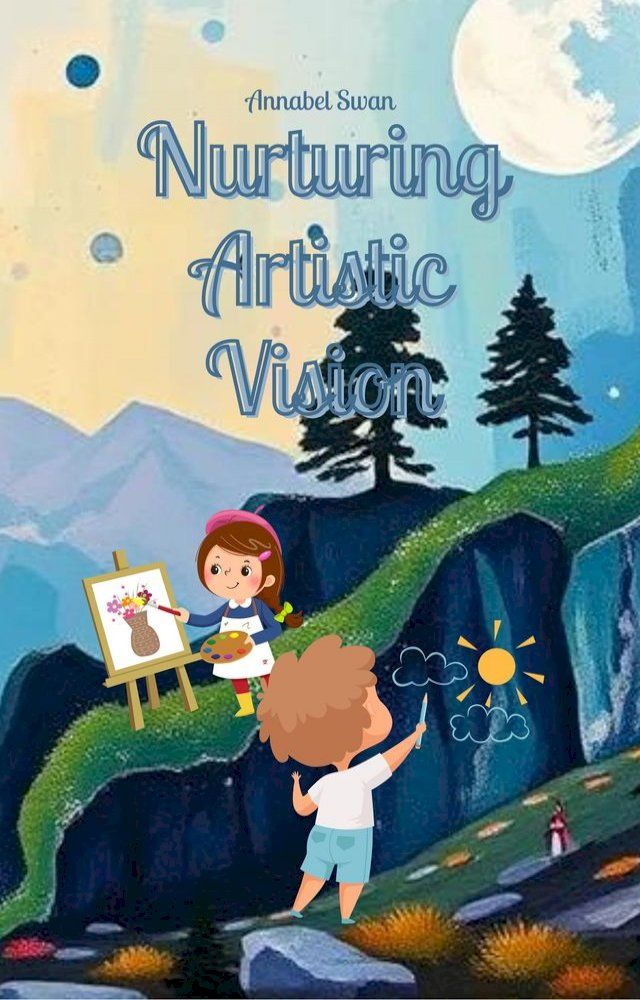  Nurturing Artistic Vision(Kobo/電子書)