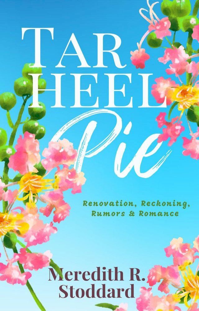  Tar Heel Pie: A Southern Small Town Romance(Kobo/電子書)