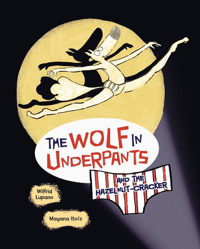  The Wolf in Underpants and the Hazelnut-Cracker(Kobo/電子書)