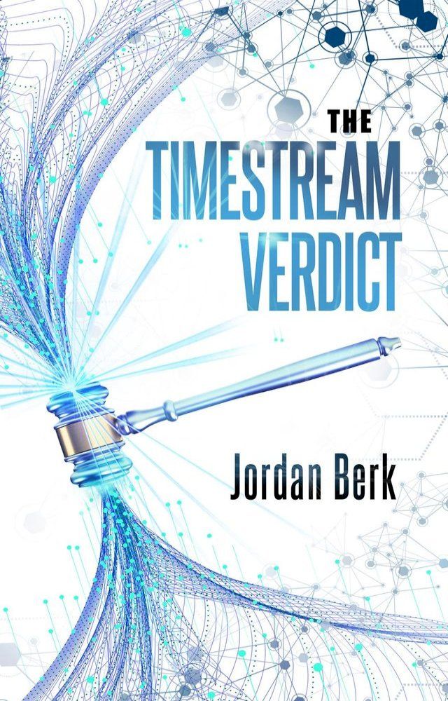  The Timestream Verdict(Kobo/電子書)