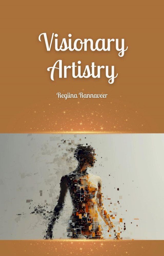  Visionary Artistry(Kobo/電子書)