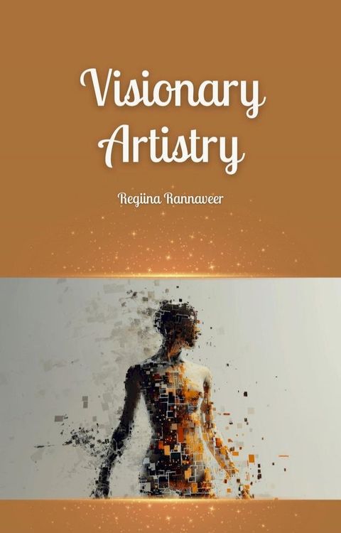 Visionary Artistry(Kobo/電子書)