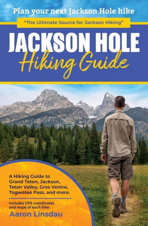 Jackson Hole Hiking Guide(Kobo/電子書)