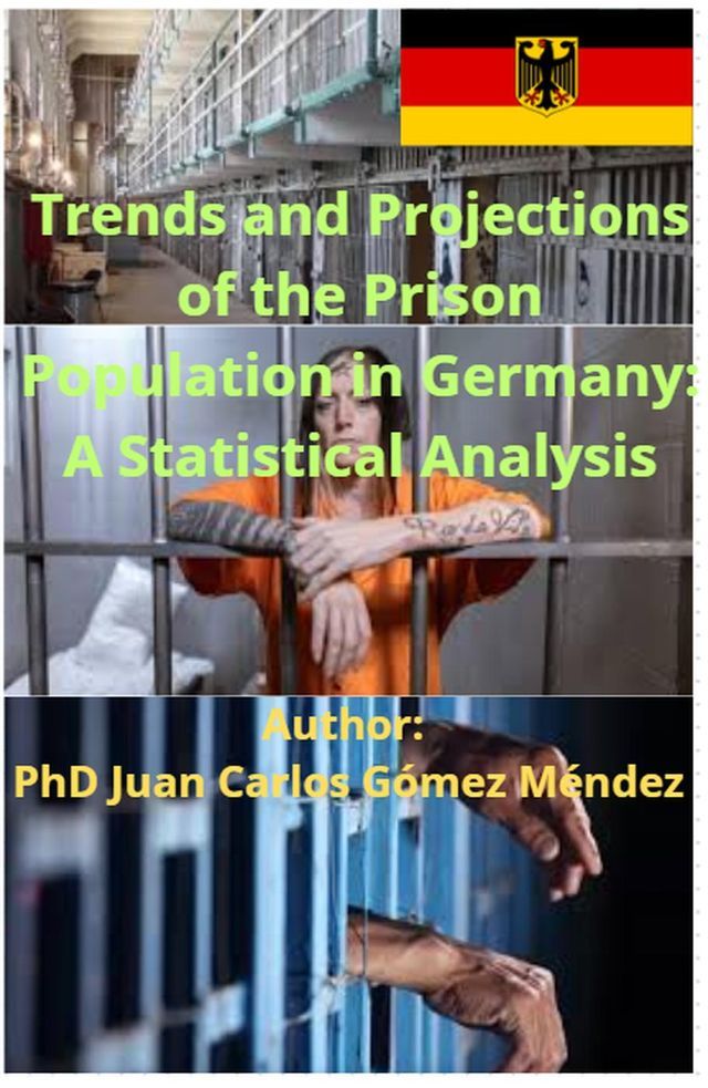  Trends and Projections of the Prison Population in Germany: A Statistical Analysis(Kobo/電子書)