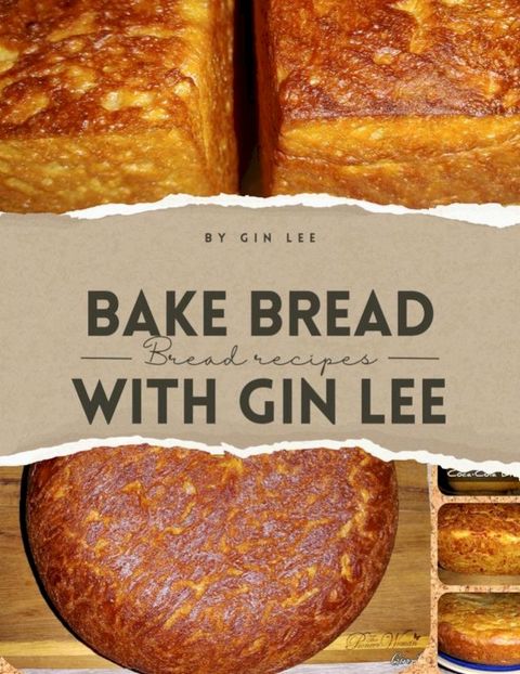 Bake Bread With Gin Lee(Kobo/電子書)