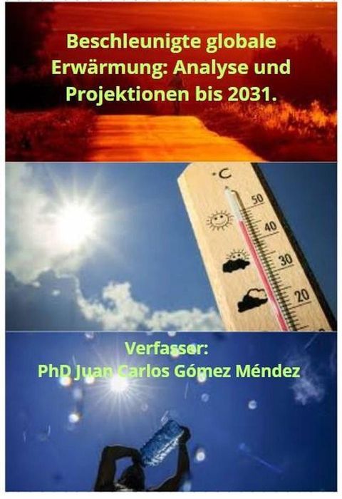 Beschleunigte globale Erw&auml;rmung: Analyse und Projektionen bis 2031.(Kobo/電子書)