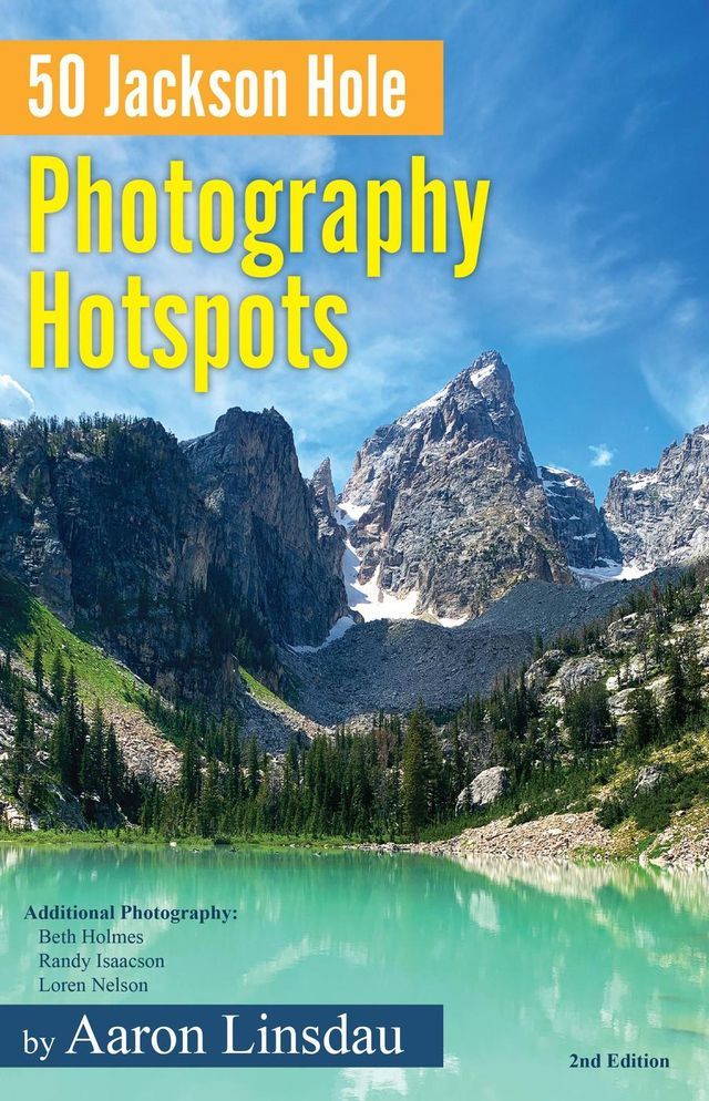  50 Jackson Hole Photography Hotspots(Kobo/電子書)