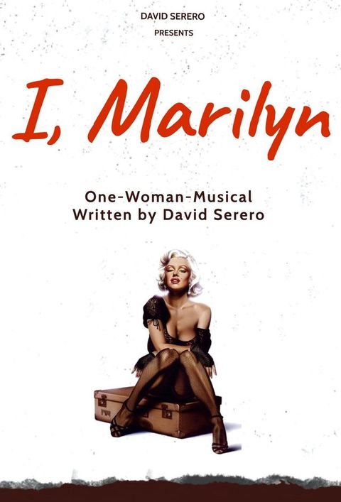 I, Marilyn Monroe (Autobiographical One-Woman-Play of Marilyn Monroe)(Kobo/電子書)