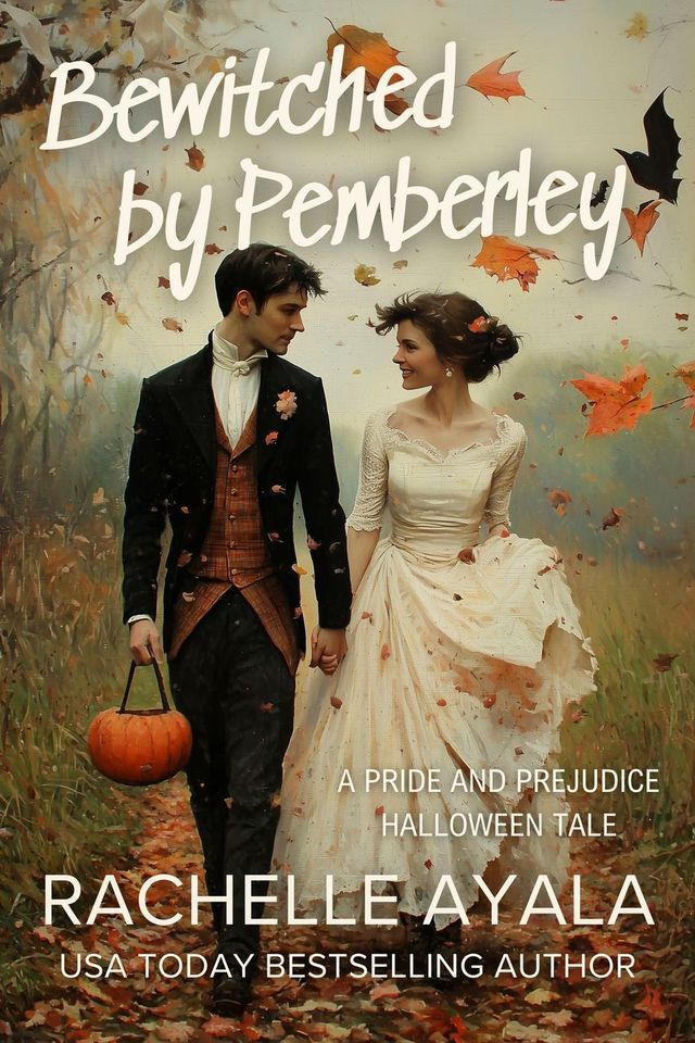  Bewitched by Pemberley: A Pride and Prejudice Halloween Tale(Kobo/電子書)