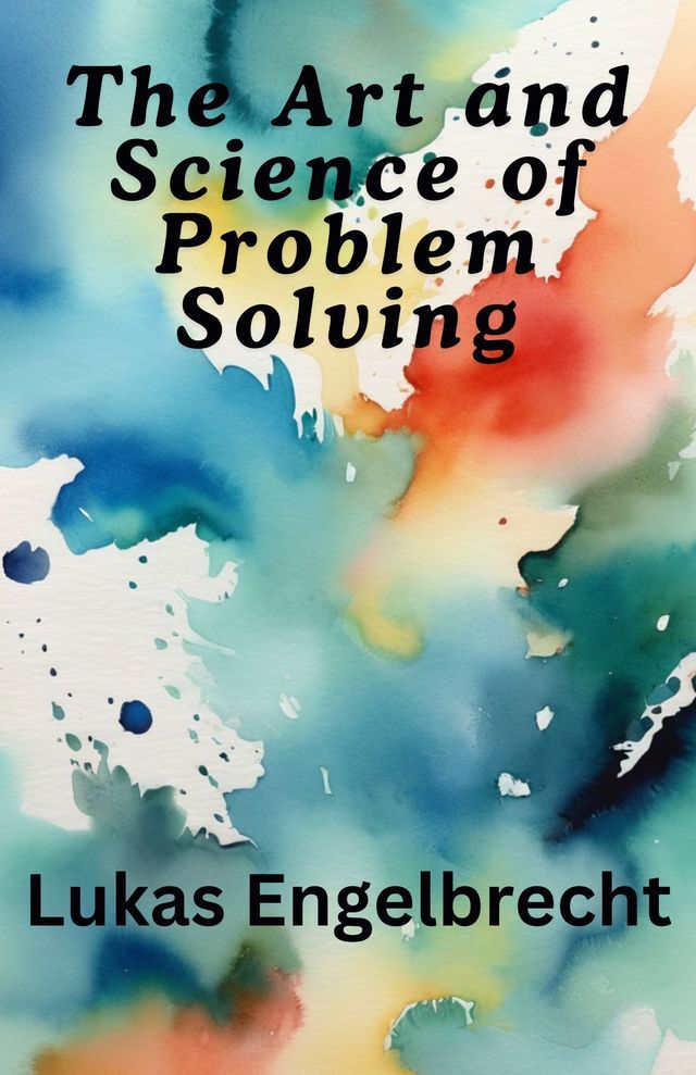  The Art and Science of Problem Solving(Kobo/電子書)