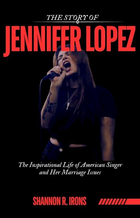 THE STORY OF JENNIFER LOPEZ(Kobo/電子書)