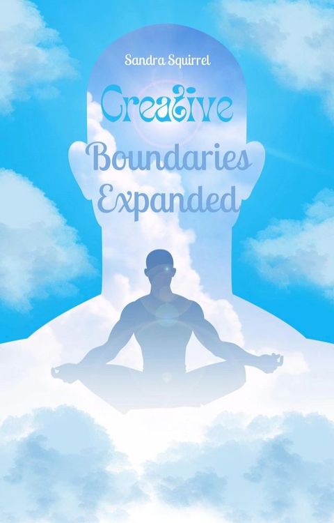 Creative Boundaries Expanded(Kobo/電子書)