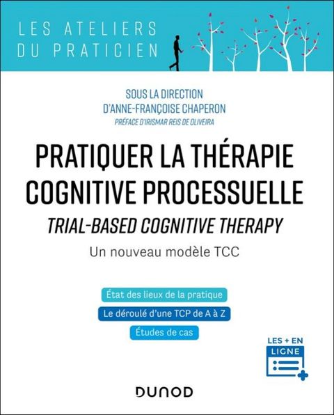 Pratiquer la th&eacute;rapie cognitive processuelle - Un nouveau mod&egrave;le TCC(Kobo/電子書)