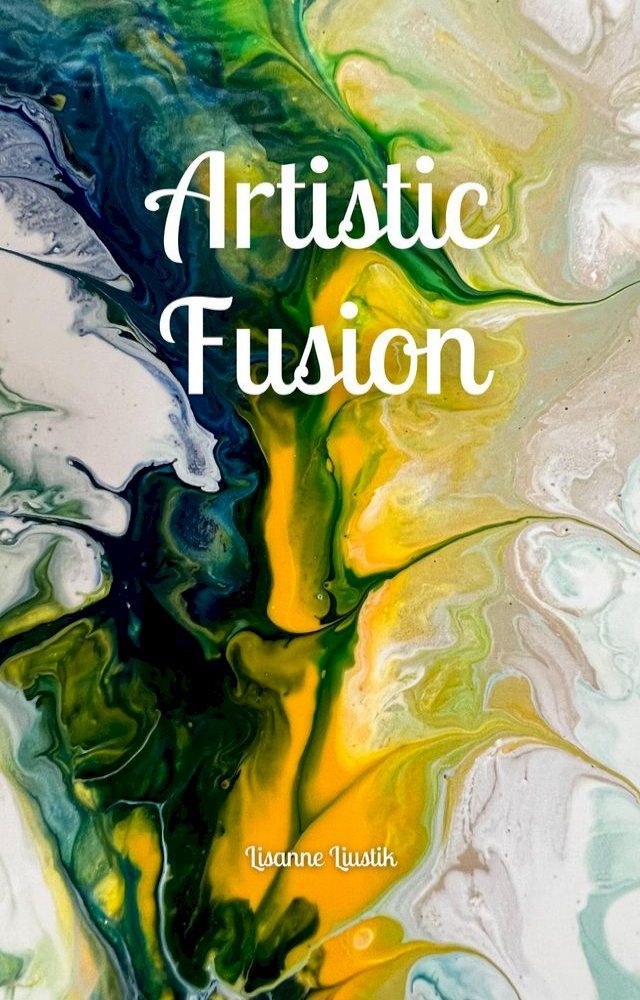  Artistic Fusion(Kobo/電子書)