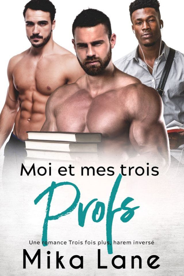  Moi et Mes Trois Profs(Kobo/電子書)