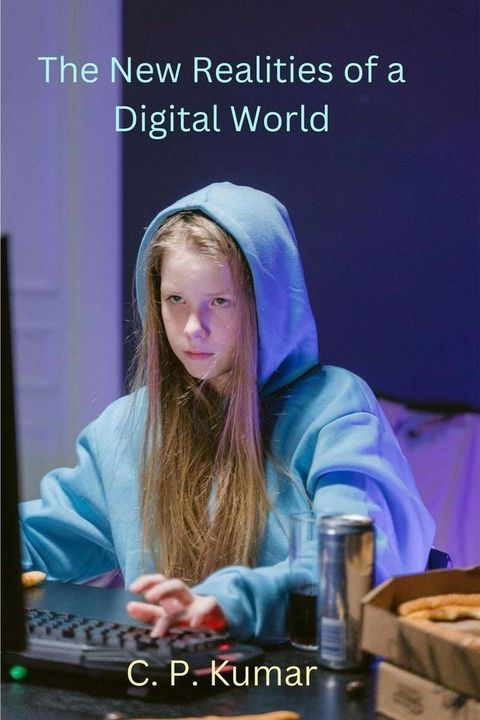 The New Realities of a Digital World(Kobo/電子書)