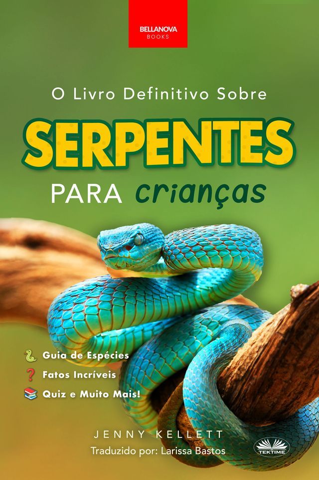  O Livro Definitivo Sobre Serpentes Para Crian&ccedil;as(Kobo/電子書)