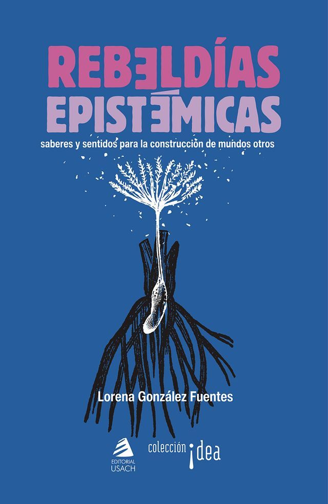  Rebeld&iacute;as epist&eacute;micas(Kobo/電子書)