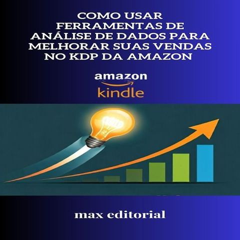 Como Usar Ferramentas de An&aacute;lise de Dados para Melhorar Suas Vendas no KDP da Amazon(Kobo/電子書)