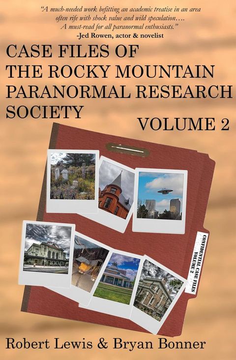 Case Files of the Rocky Mountain Paranormal Research Society Volume 2(Kobo/電子書)