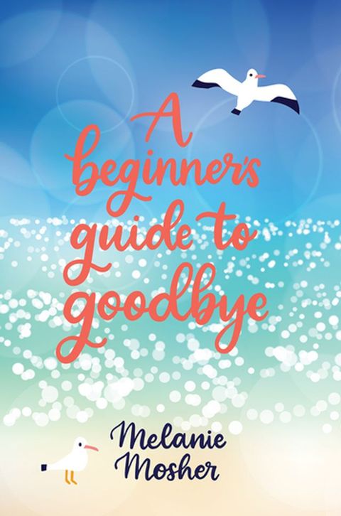 A Beginner's Guide to Goodbye(Kobo/電子書)