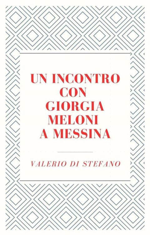 Un incontro con Giorgia Meloni a Messina(Kobo/電子書)