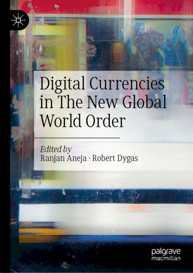  Digital Currencies in The New Global World Order(Kobo/電子書)