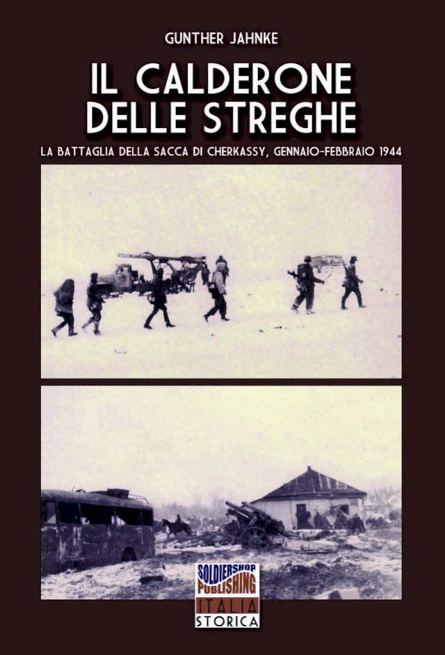  Il calderone delle streghe (la battaglia della sacca di Cherkassy)(Kobo/電子書)