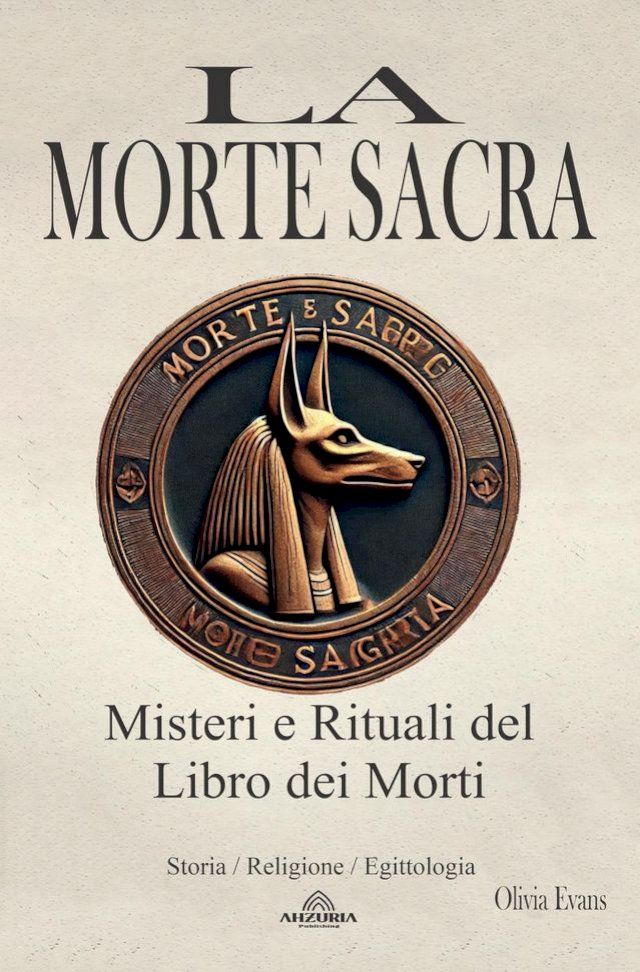  La Morte Sacra: Misteri e Rituali del Libro dei Morti(Kobo/電子書)