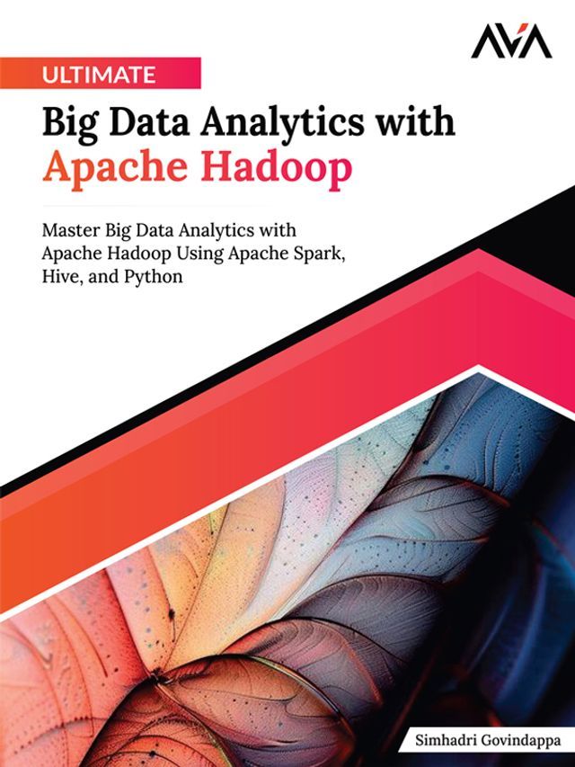  Ultimate Big Data Analytics with Apache Hadoop(Kobo/電子書)