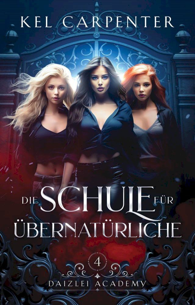  Die Schule für Übernatürliche - Finale(Kobo/電子書)