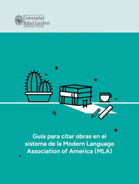 Gu&iacute;a para citar obras en el sistema de la Modern Language Association of America (MLA)(Kobo/電子書)