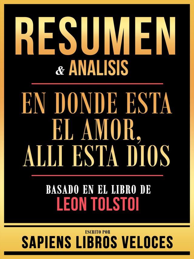  Resumen & Analisis - En Donde Esta El Amor, Alli Esta Dios - Basado En El Libro De Leon Tolstoi(Kobo/電子書)