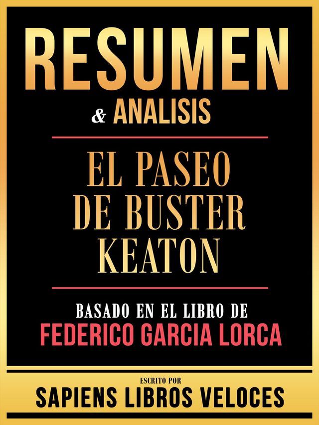  Resumen & Analisis - El Paseo De Buster Keaton - Basado En El Libro De Federico Garcia Lorca(Kobo/電子書)