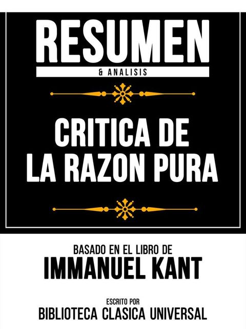 Resumen & Analisis - Critica De La Razon Pura - Basado En El Libro De Immanuel Kant(Kobo/電子書)