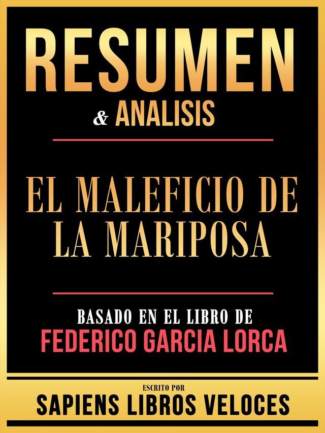  Resumen & Analisis - El Maleficio De La Mariposa - Basado En El Libro De Federico Garcia Lorca(Kobo/電子書)