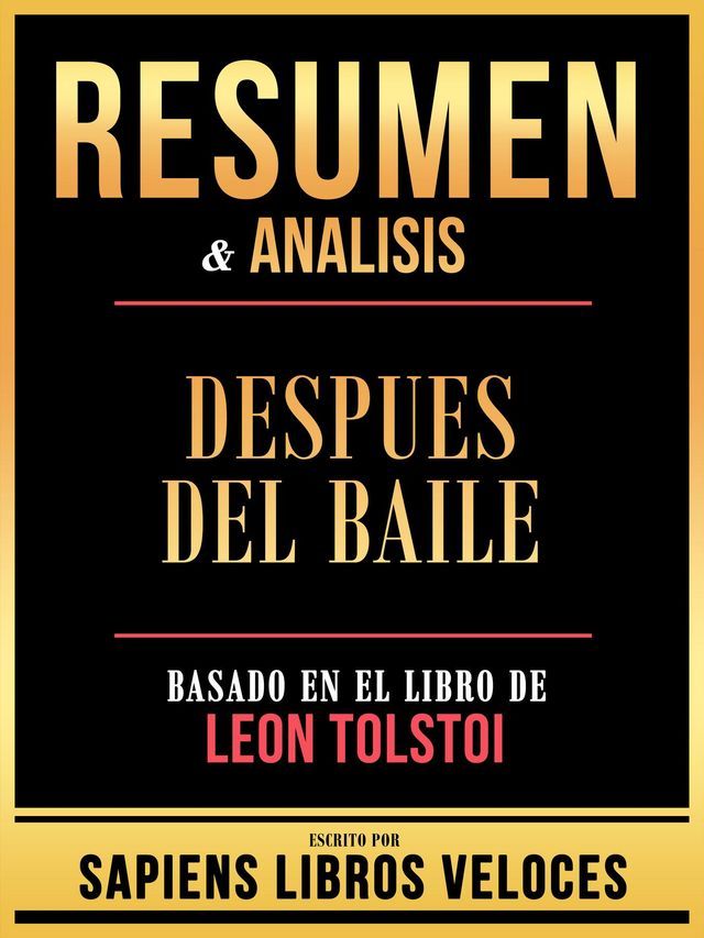  Resumen & Analisis - Despues Del Baile - Basado En El Libro De Leon Tolstoi(Kobo/電子書)