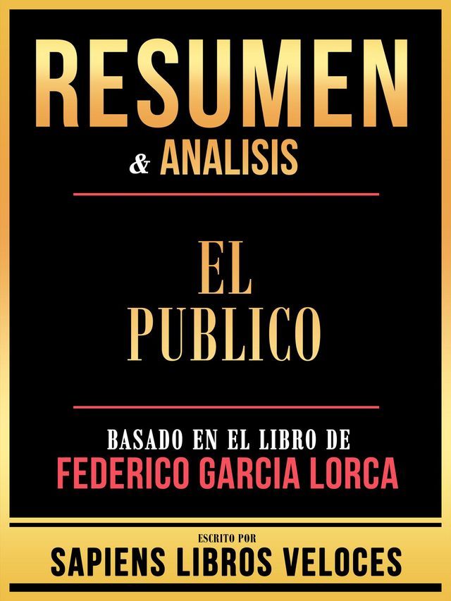  Resumen & Analisis - El Publico - Basado En El Libro De Federico Garcia Lorca(Kobo/電子書)