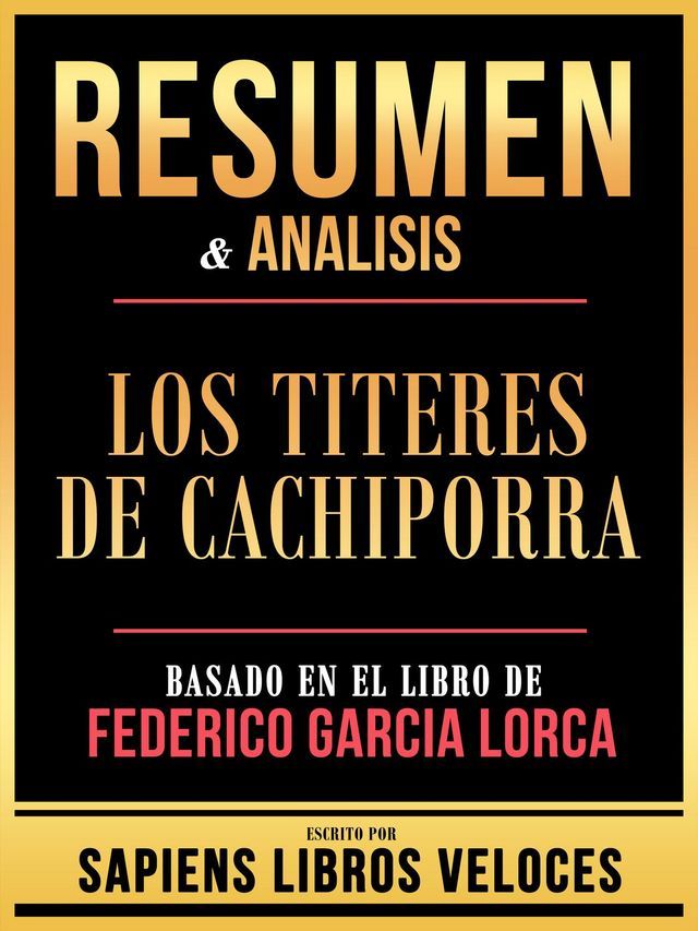  Resumen & Analisis - Los Titeres De Cachiporra - Basado En El Libro De Federico Garcia Lorca(Kobo/電子書)