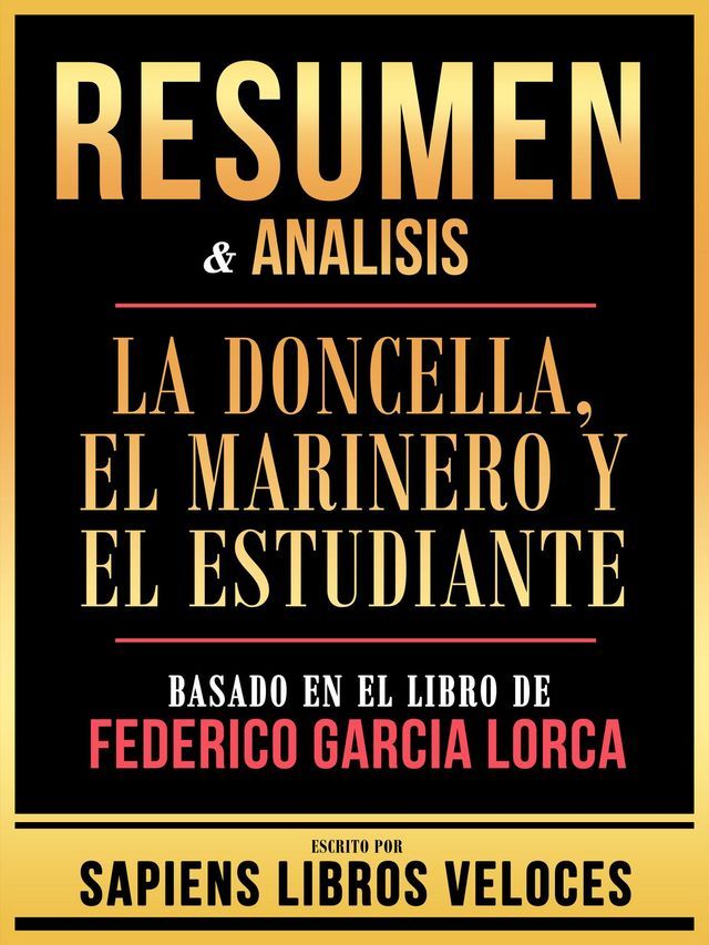  Resumen & Analisis - La Doncella, El Marinero Y El Estudiante - Basado En El Libro De Federico Garcia Lorca(Kobo/電子書)