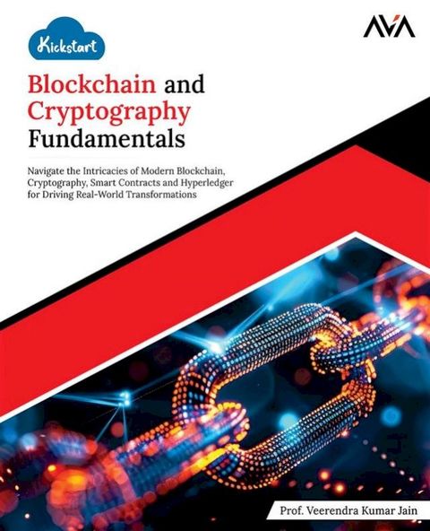 Kickstart Blockchain and Cryptography Fundamentals(Kobo/電子書)