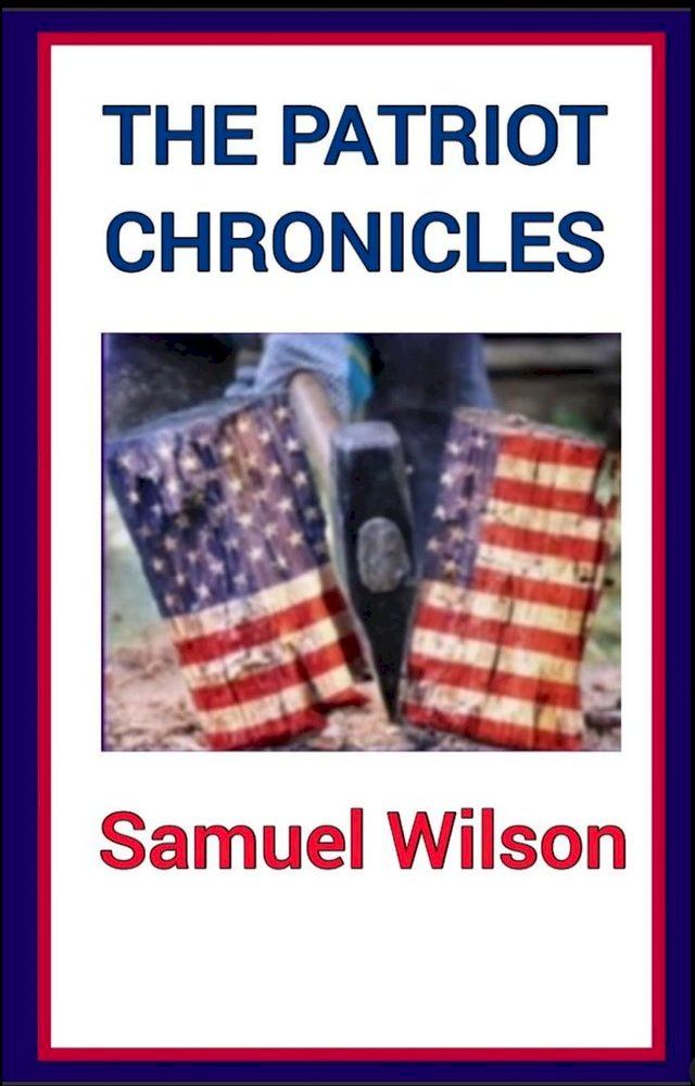  The Patriot Chronicles(Kobo/電子書)