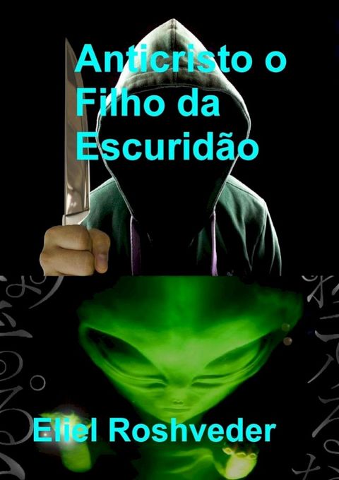 Anticristo o Filho da Escuridão(Kobo/電子書)