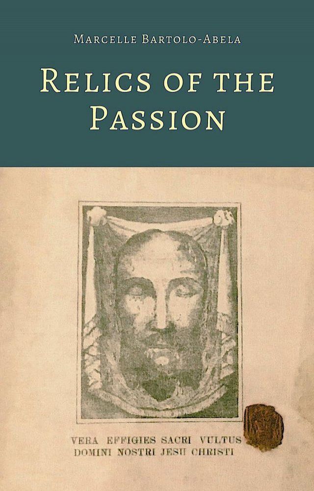  Relics of the Passion(Kobo/電子書)