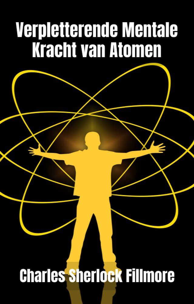  Verpletterende Mentale Kracht van Atomen(Kobo/電子書)