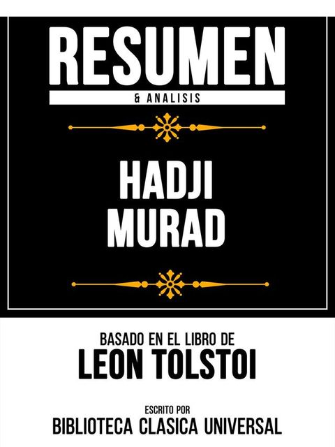 Resumen & Analisis - Hadji Murad - Basado En El Libro De Leon Tolstoi(Kobo/電子書)