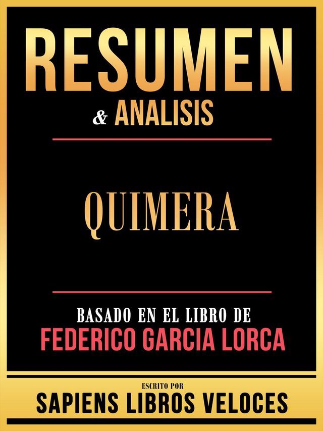  Resumen & Analisis - Quimera - Basado En El Libro De Federico Garcia Lorca(Kobo/電子書)